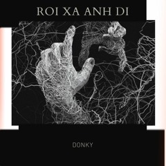 Donky - Rời Xa Anh Đi