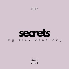 007. Secrets by Alex kentucky @ Deep House Music
