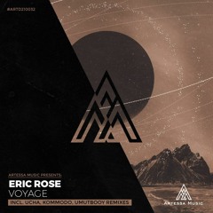 PREMIERE: Eric Rose - Voyage (Kommodo Remix) [Artessa Music]