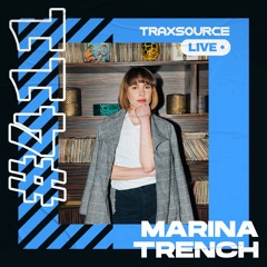 Traxsource LIVE! #411 with Marina Trench