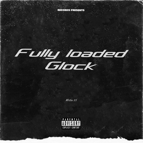 Fully Loaded Glock