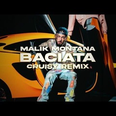 Malik Montana - Baciata (Cruisy Remix)