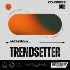 TRENDSETTER - CONGRESS | FREE DOWNLOAD