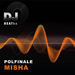 misha - 06012021 (POLFINALE)