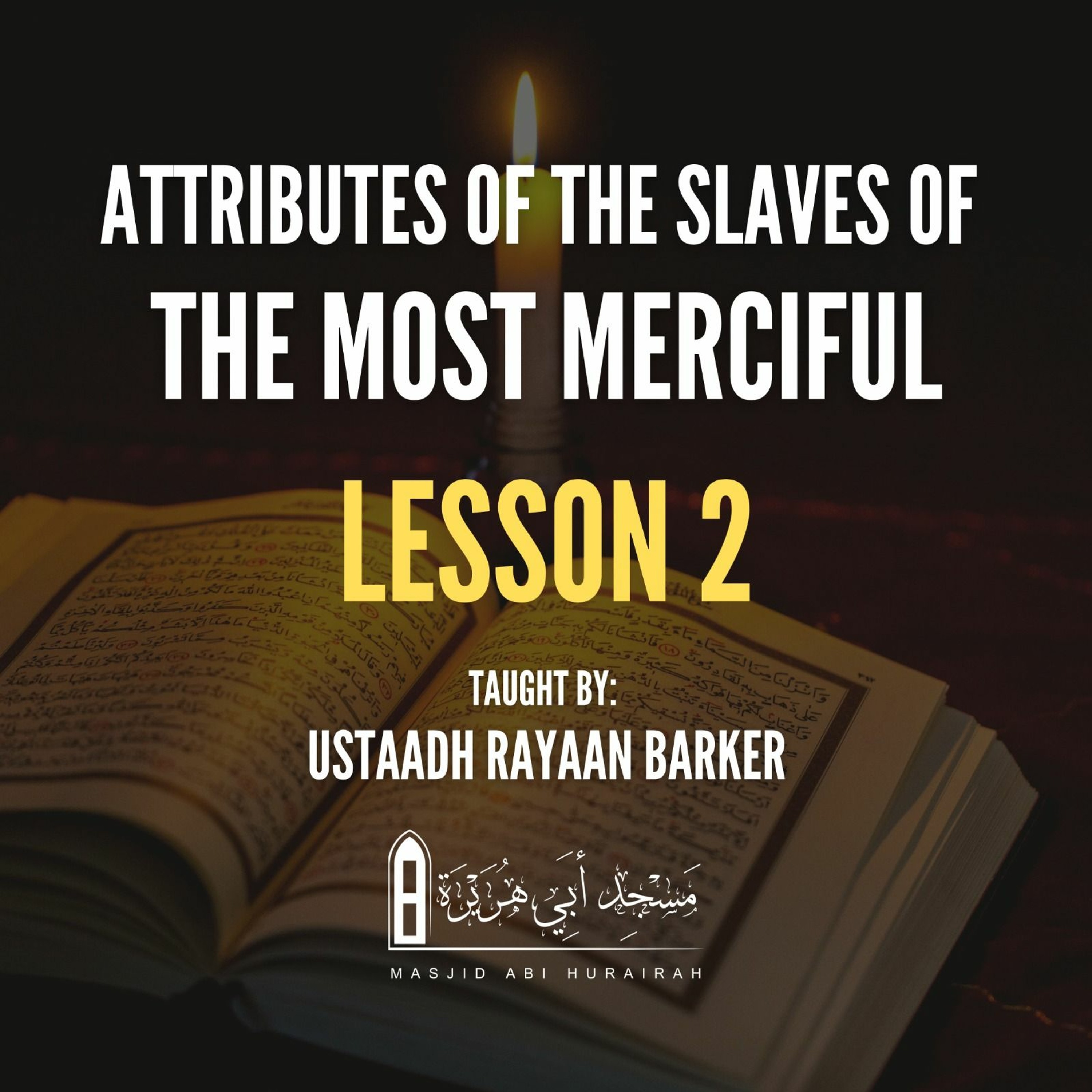 02 - Attributes Of The Slaves Of The Most Merciful | Rayaan Barker | Stoke episode artwork