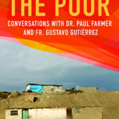 READ EPUB 🖋️ In the Company of the Poor: Conversations with Dr. Paul Farmer and Fr.