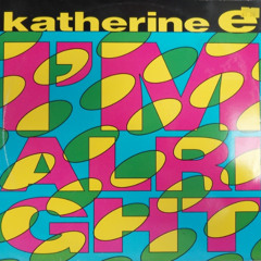 Katherine E 'I'm Alright' J. Rainbow Edit
