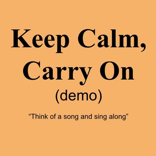 Keep Calm Carry On (Demo)