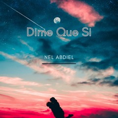 Dime Que Si