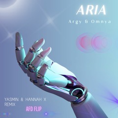 Argy & Omnya - Aria (Yasmin & Hannah X Remix) [AFD Short Flip]