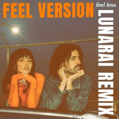 FEEL LESS [FEEL VER.] - LIGHTS & FELIX CARTAL (LUNARAI REMIX)