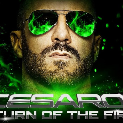 Cesaro - Return Of The Fire (Entrance Theme)