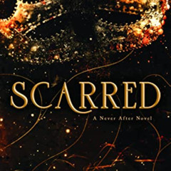 [Download] EBOOK 🧡 Scarred (Never After Series) by  Emily McIntire EBOOK EPUB KINDLE