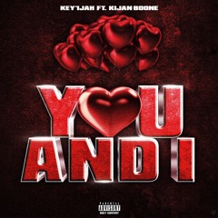 Key’ijah- You and I ft Kijan Boon