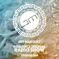 Resilience Sessions 068 By Joy Marquez