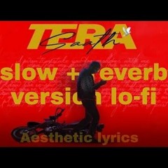Tera Sath |Talwiinder| (slow+reverb) Aesthetic lyrics