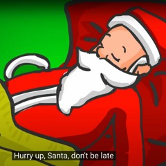 Hurry Up Santa
