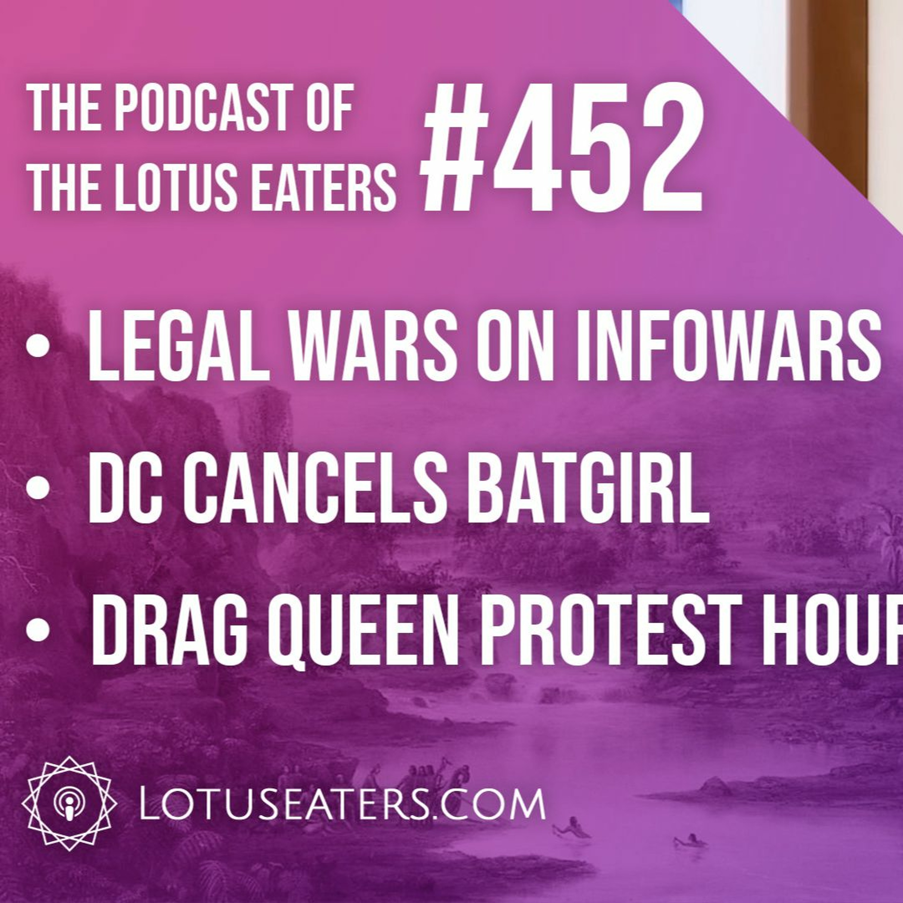 The Podcast of the Lotus Eaters #452