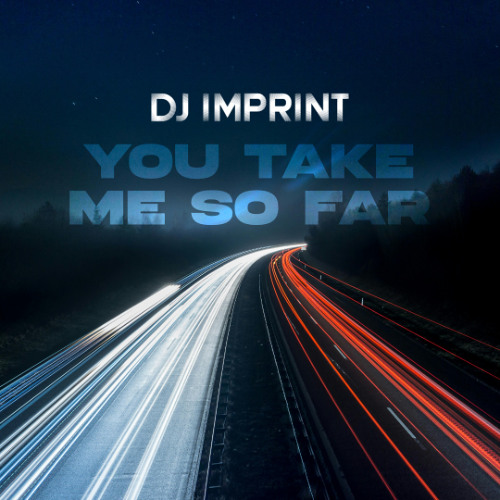 You Take Me So Far (Extended Edit)