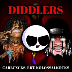 Diddlers (ft. EBT, KolossalKocks)