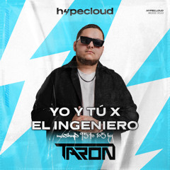 YO y TÚ x el ingeniero (Taron 95-105 Mashup)