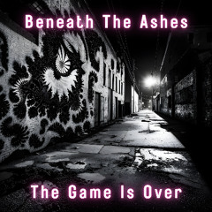 Beneath the Ashes