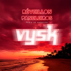 LIVESET - Vysk @ Révellion Paneleiros 2026 - Praia de Maresias