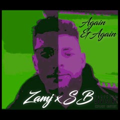 Zamj x SB - Again & Again ( Prod. Tamz)
