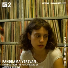 NTS Radio Panorama Yerevan - Rarities from Public Radio of Armenia Archive