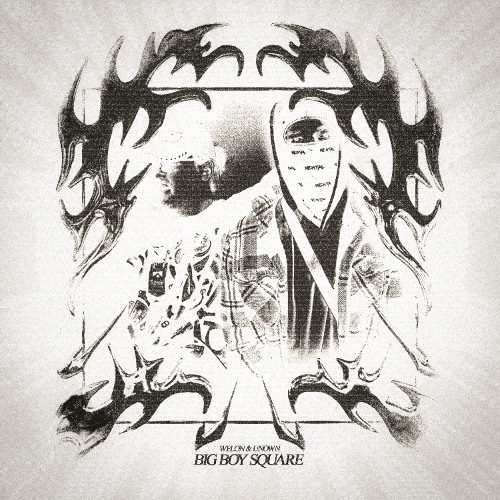 WELON & UNOWN - BIG BOY SQUARE (FREE DL)