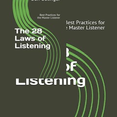(^PDF)->Read The 28 Laws of Listening: Best Practices for the Master Listener Full Acces