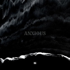 Anxious [Prod. llouis]