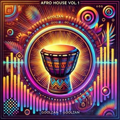 Afro House (#9) Vol.1 - GoolZan