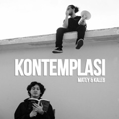 & Kaleb - kontemplasi
