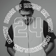 HOUSE OF REKIDS MIX SHOW 24 | Confidential Recipe