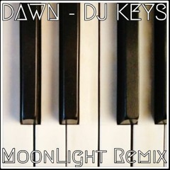 Dawn - DJ Keys (MoonLight Remix)