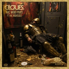 CLIQUES. - MIC WENT PARIS FT MIC RIGHTEOUS