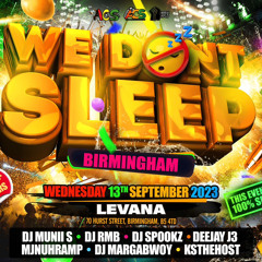 WE DON'T SLEEP BIRMINGHAM LIVE AUDIO FT RMB & KS THE HOST!