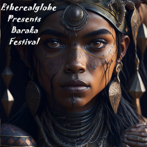 Etherealglobe Baraka Festival