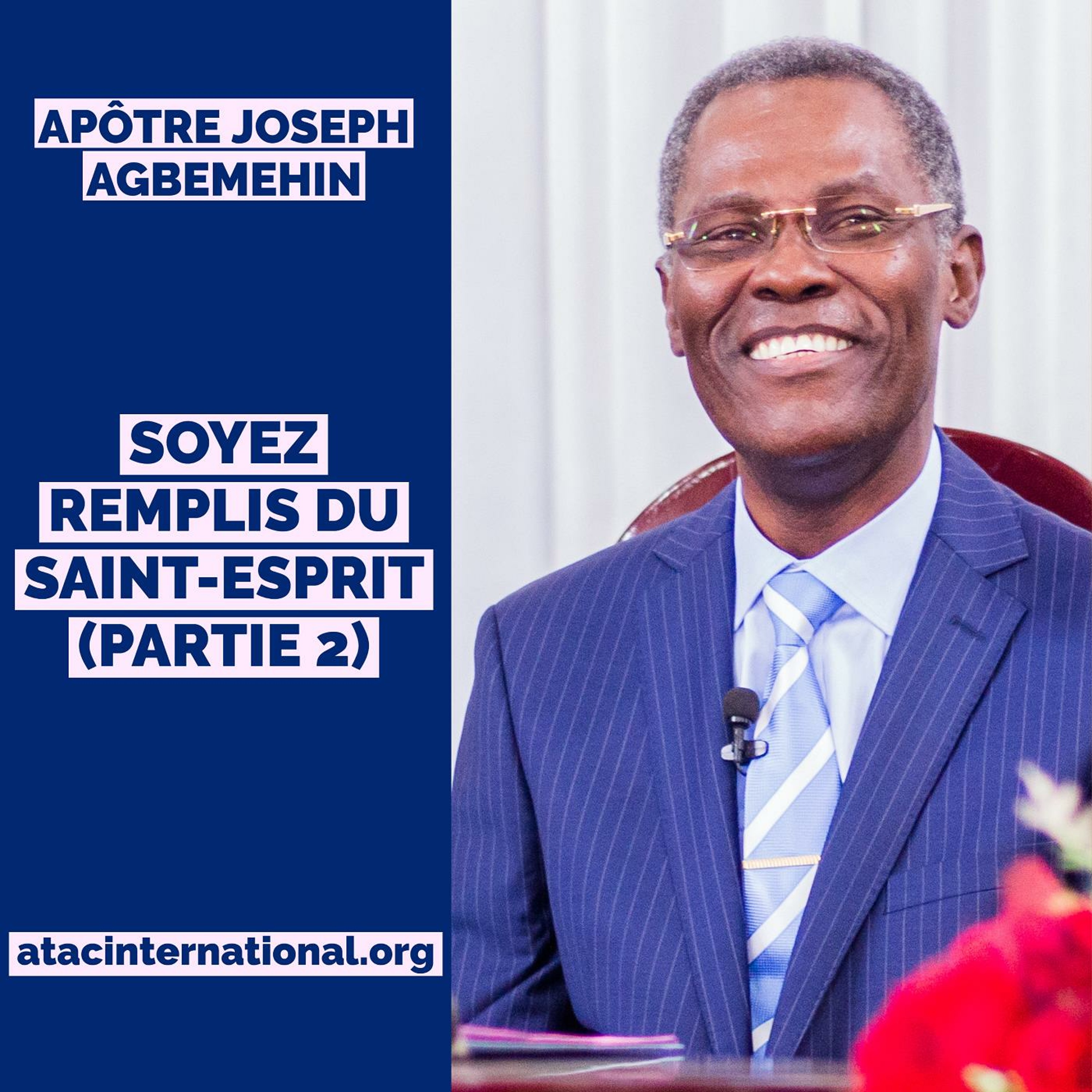 D118-8 Soyez remplis du Saint-Esprit (partie 2) - Apôtre Joseph K. Agbemehin episode artwork