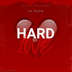 Hard To Love (Produced By JPBeats)
