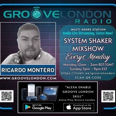 Groove London Radio - System Shaker Ricardo Montero AfroHouse_DubStep Sunday 10 27 24