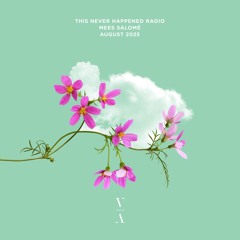 TNH Radio on SiriusXM Chill - Mees Salomé, Aug 2025 (Guest Mix)