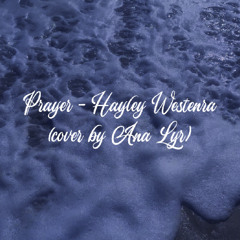 Hayley Westenra - Prayer (Cover by Ana Lyr)