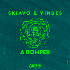 Skiavo & Vindes - A ROMPER (Original Mix)