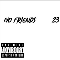 No Friends