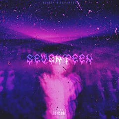 Seventeen (w/ Paradoxx)