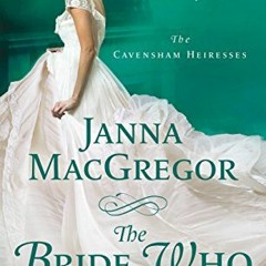 Read KINDLE 📁 The Bride Who Got Lucky: The Cavensham Heiresses by  Janna MacGregor E