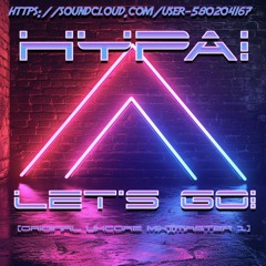 HypA! - Let's Go! (Original UKCore Mix)[24 BiT MASTER 1]