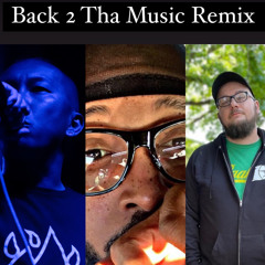 Back 2 Tha Music (Remix)